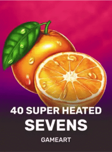 40 Super Heated Sevens
