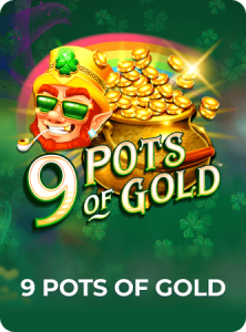 9 Pots of Gold