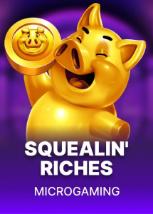 Squealin’ Riches
