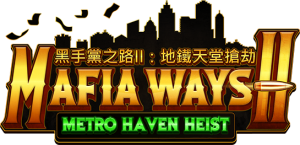 Mafia Ways II: Metro Haven Heist